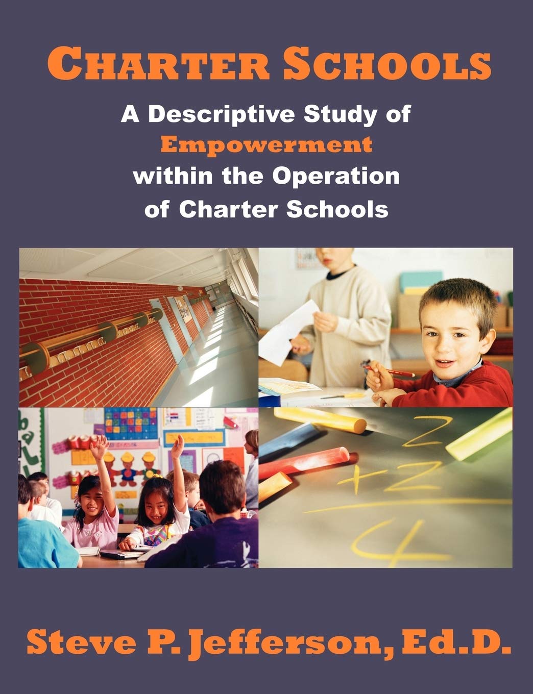 Charter Schools: A Descriptive Study Of Empowerment Within The Operation Of Charter Schools book