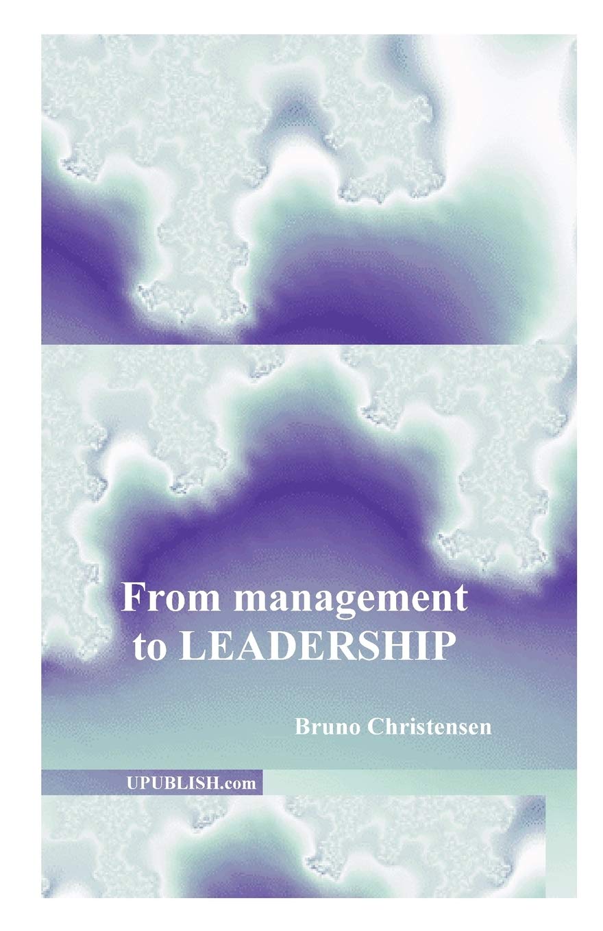 From Management to Leadership: A History About Recovering from Disaster: A History of Recovery from Disaster and Learning from the Experience Business, Finance & Career
