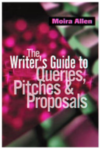 Writer's Guide to Queries, Pitches & Proposals book