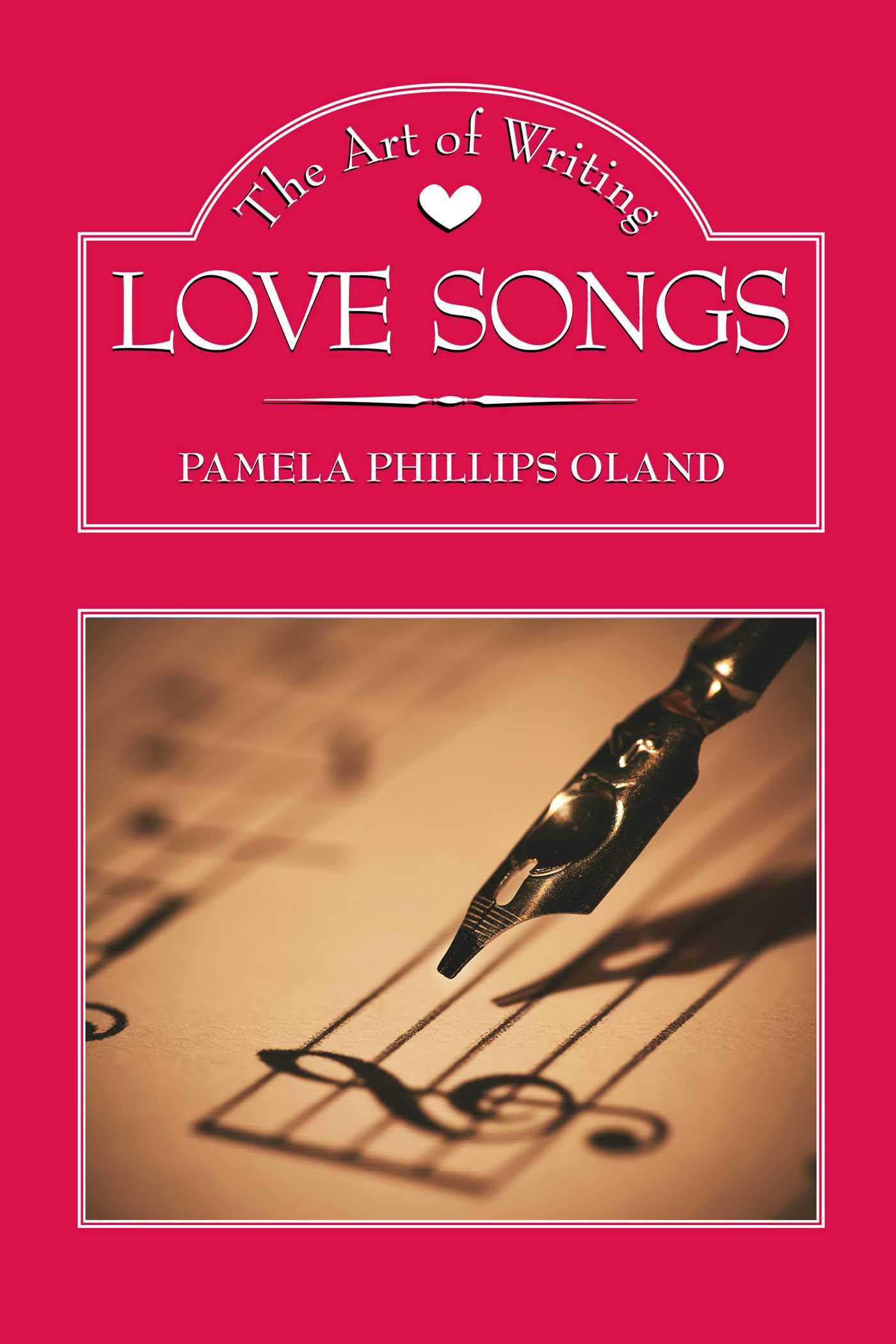 The Art of Writing Love Songs Business, Finance & Career