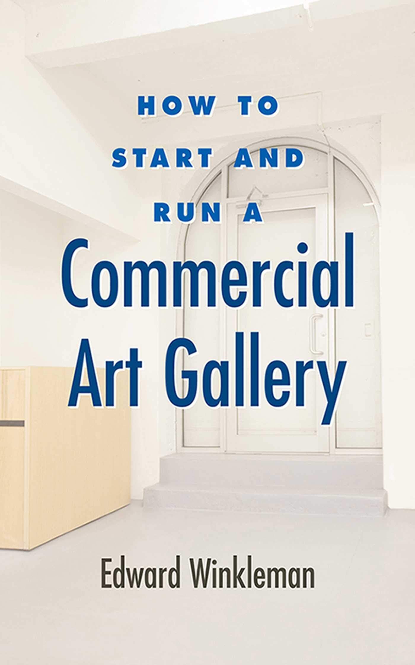 How to Start and Run a Commercial Art Gallery Business, Finance & Career