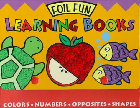 Foil Fun Learning Books: Colors, Numbers, Opposites, Shapes Novels & Short Stories