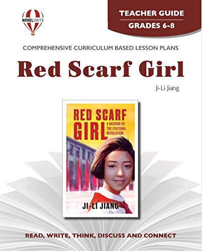 Red Scarf Girl - Teacher Guide by Novel Units Education & Training