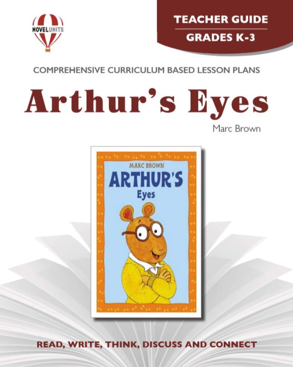 Arthur's Nose; Arthur's Eyes - Teacher Guide by Novel Units Education & Training