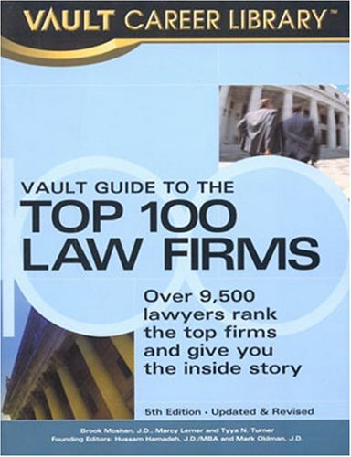 Vault Guide to the Top 100 Law Firms Business, Finance & Career