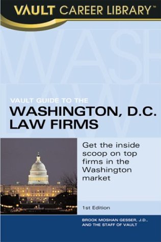 Vault Guide to the Top Washington, D.C. Law Firms Business, Finance & Career