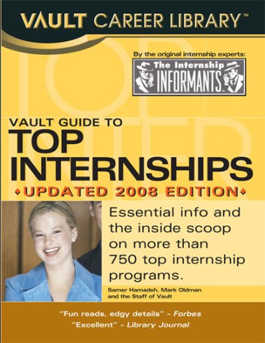 Vault Guide to Top Internships (Vault Career Library) Business, Finance & Career