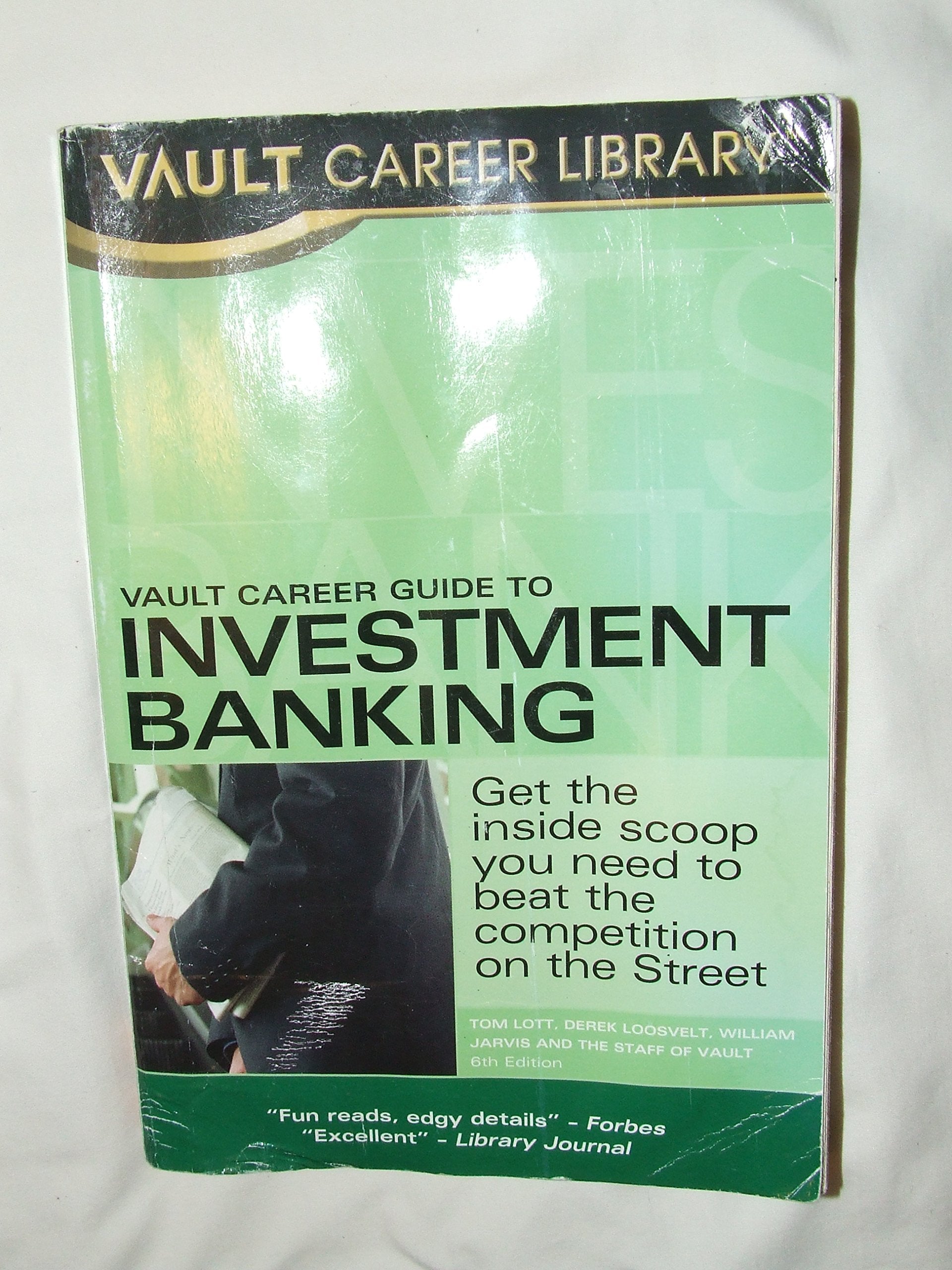 Vault Career Guide to Investment Banking Business, Finance & Career