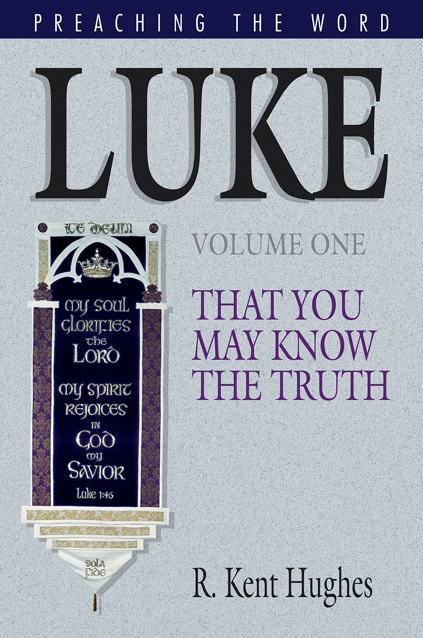 Luke: That You May Know the Truth (Preaching the Word) Religion & Esotericism