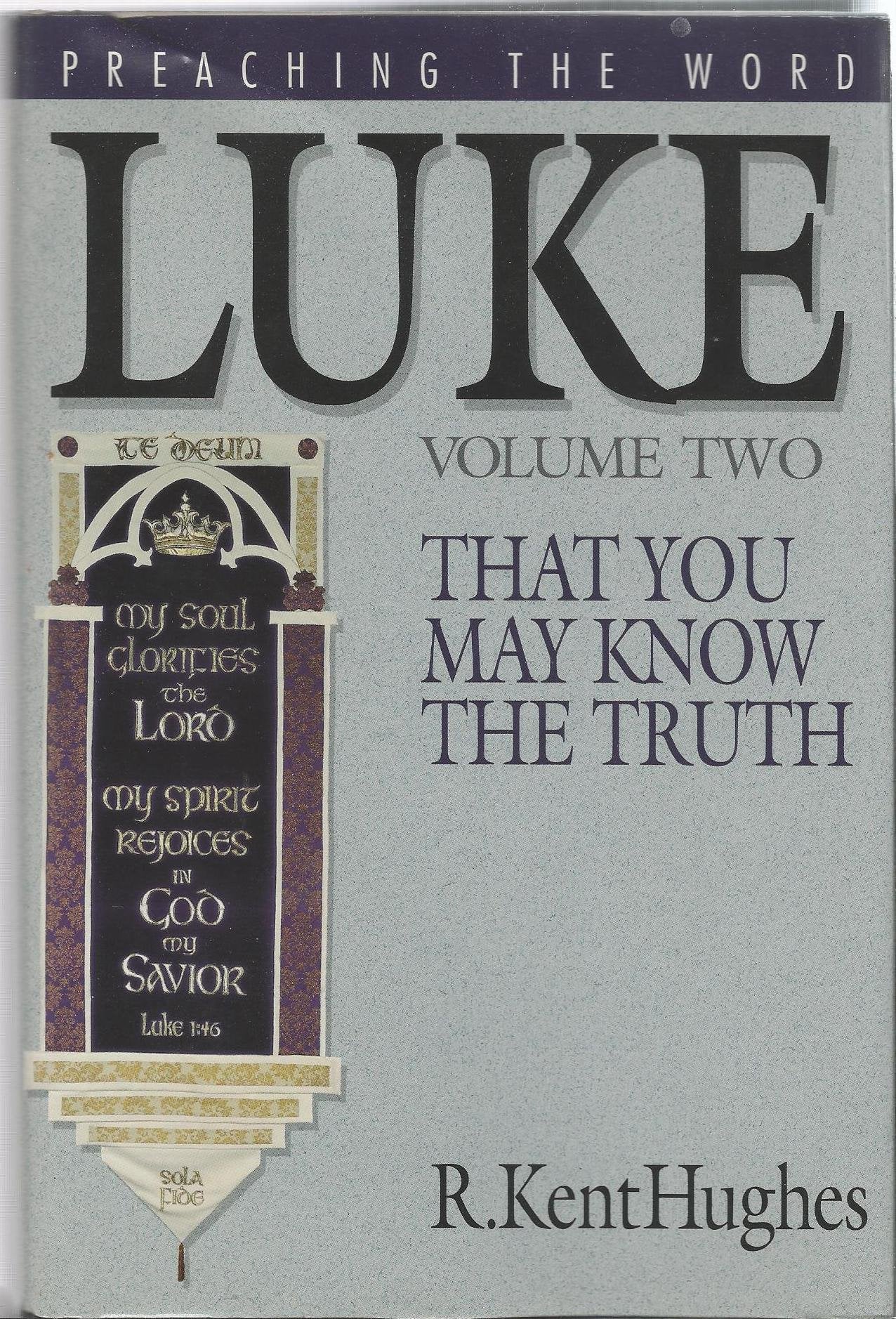 Luke: That You May Know the Truth (Preaching the Word) Religion & Esotericism