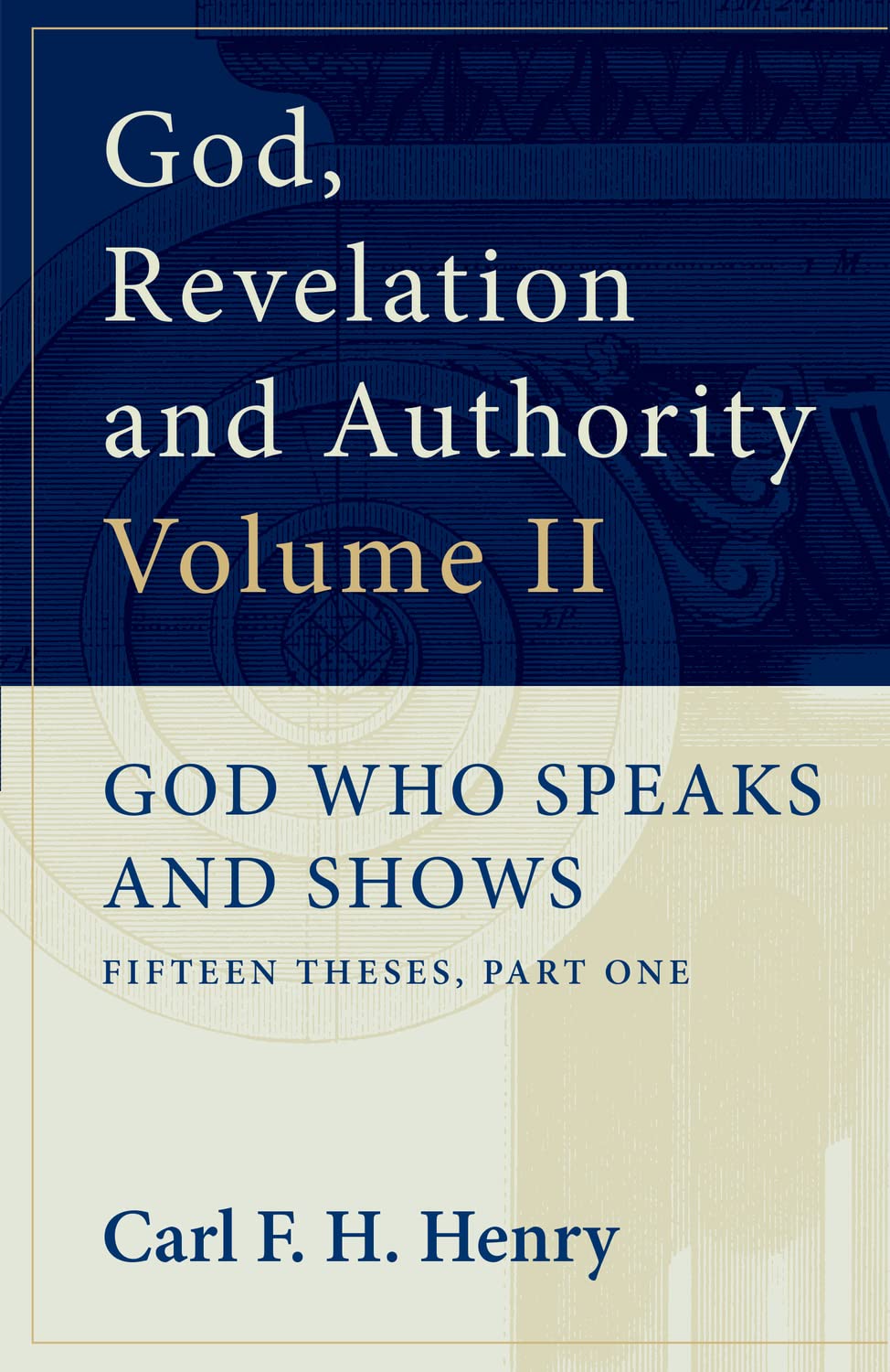 God, Revelation and Authority: God Who Speaks and Shows (Vol. 2) Religion & Esotericism