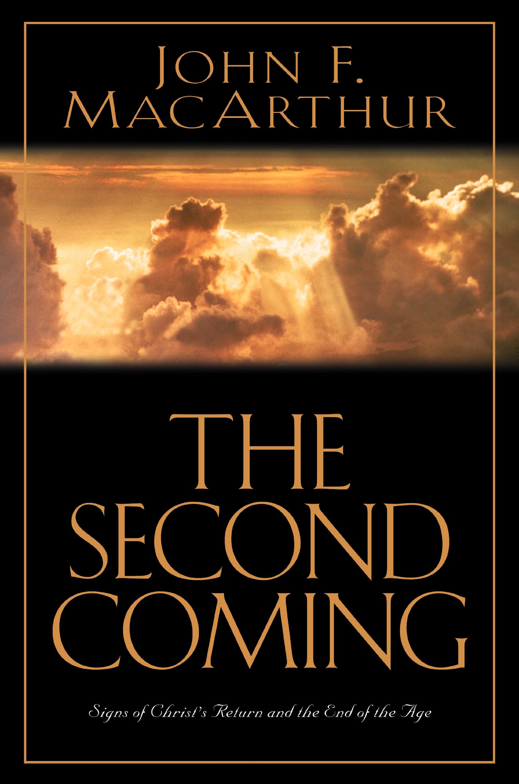 The Second Coming: Signs of Christ's Return and the End of the Age Religion & Esotericism