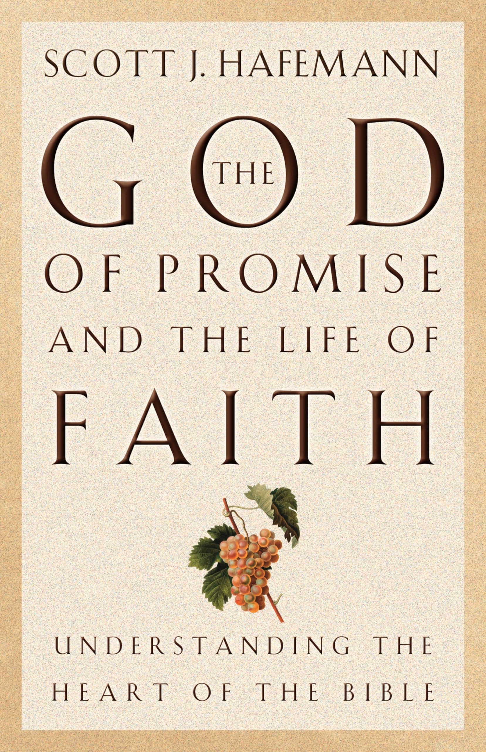 The God of Promise and the Life of Faith: Understanding the Heart of the Bible Religion & Esotericism