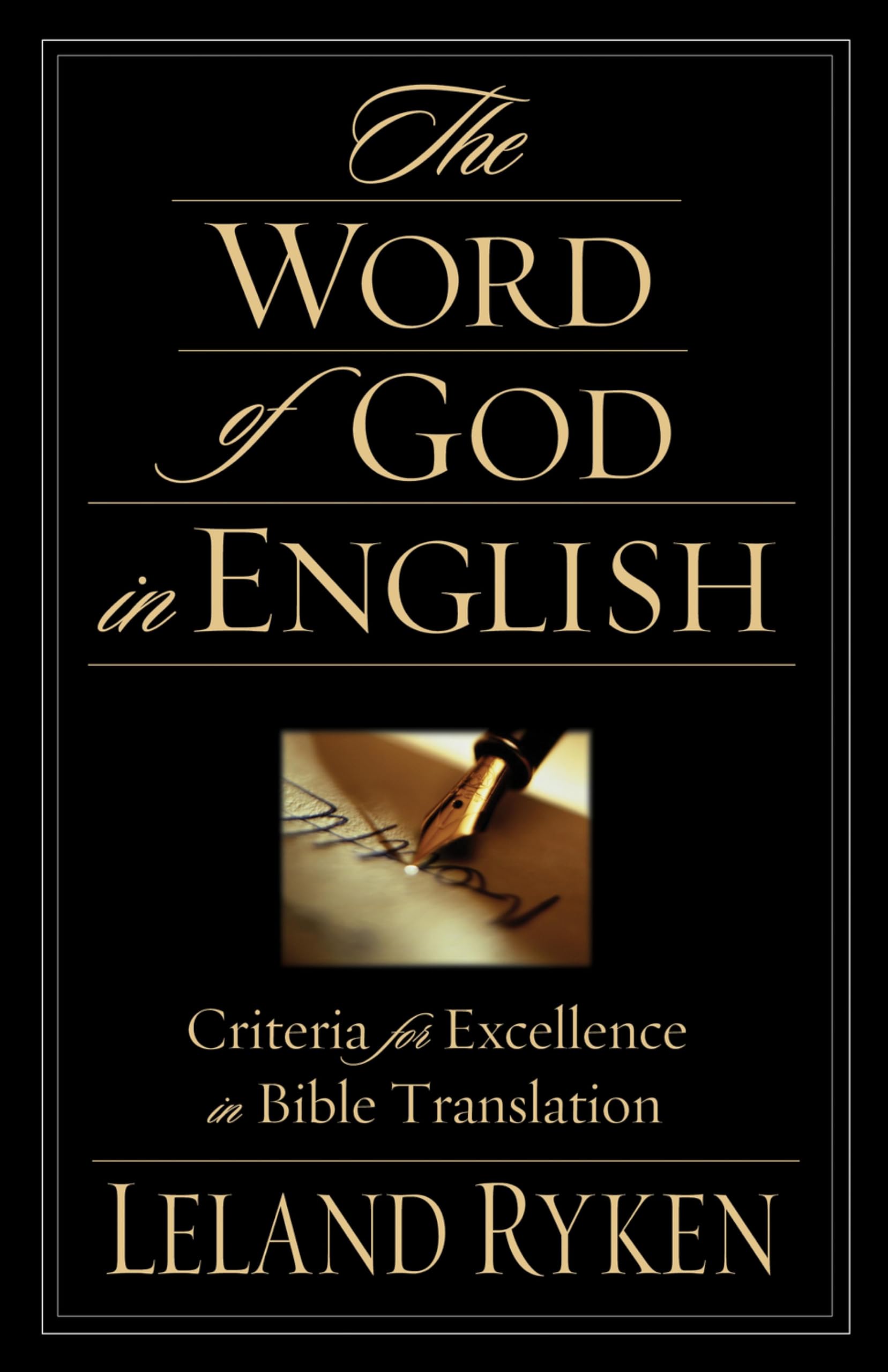 The Word of God in English: Criteria for Excellence in Bible Translation Religion & Esotericism