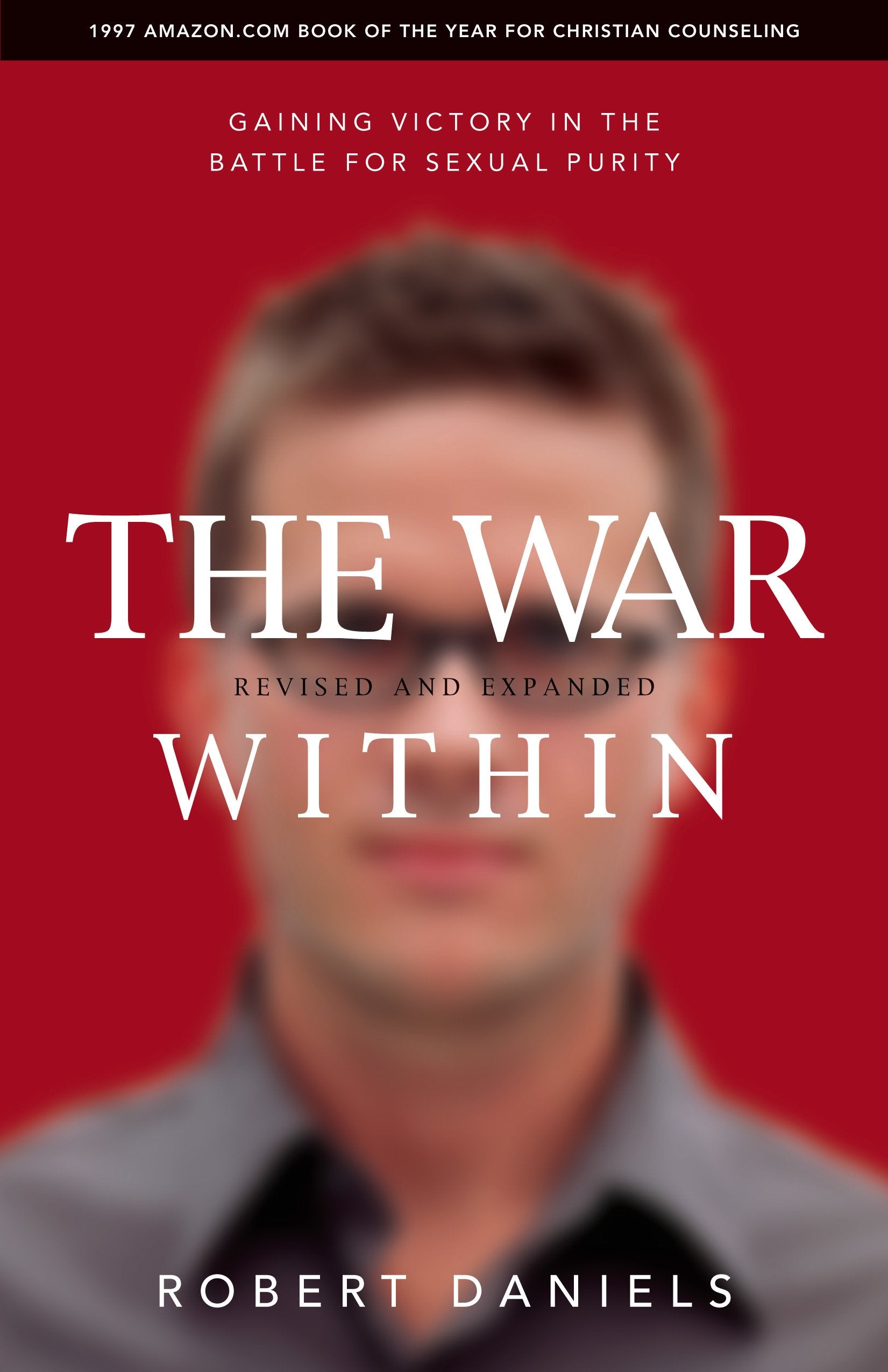 The War Within: Gaining Victory In The Battle For Sexual Purity Health, Nutrition & Fitness