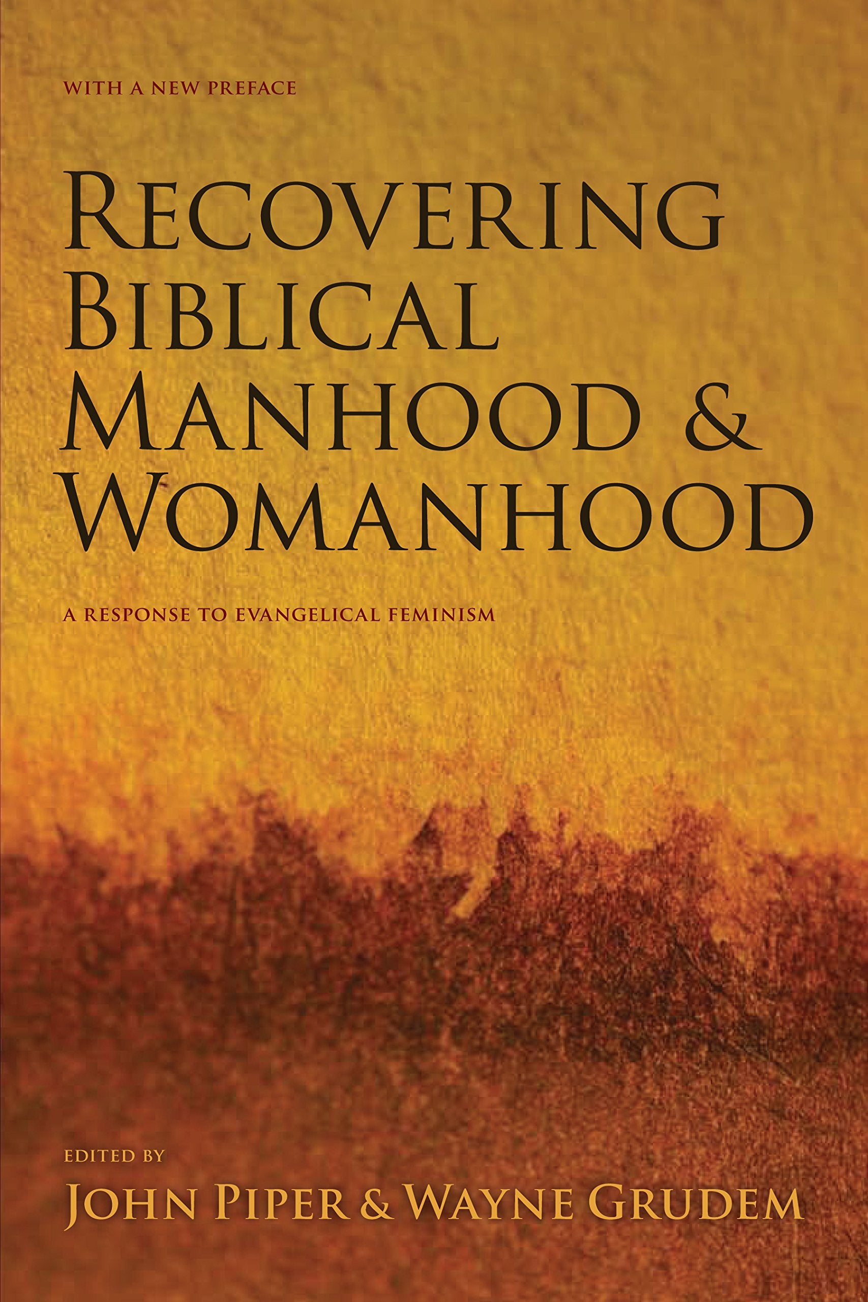Recovering Biblical Manhood & Womanhood: A Response to Evangelical Feminism Social Sciences
