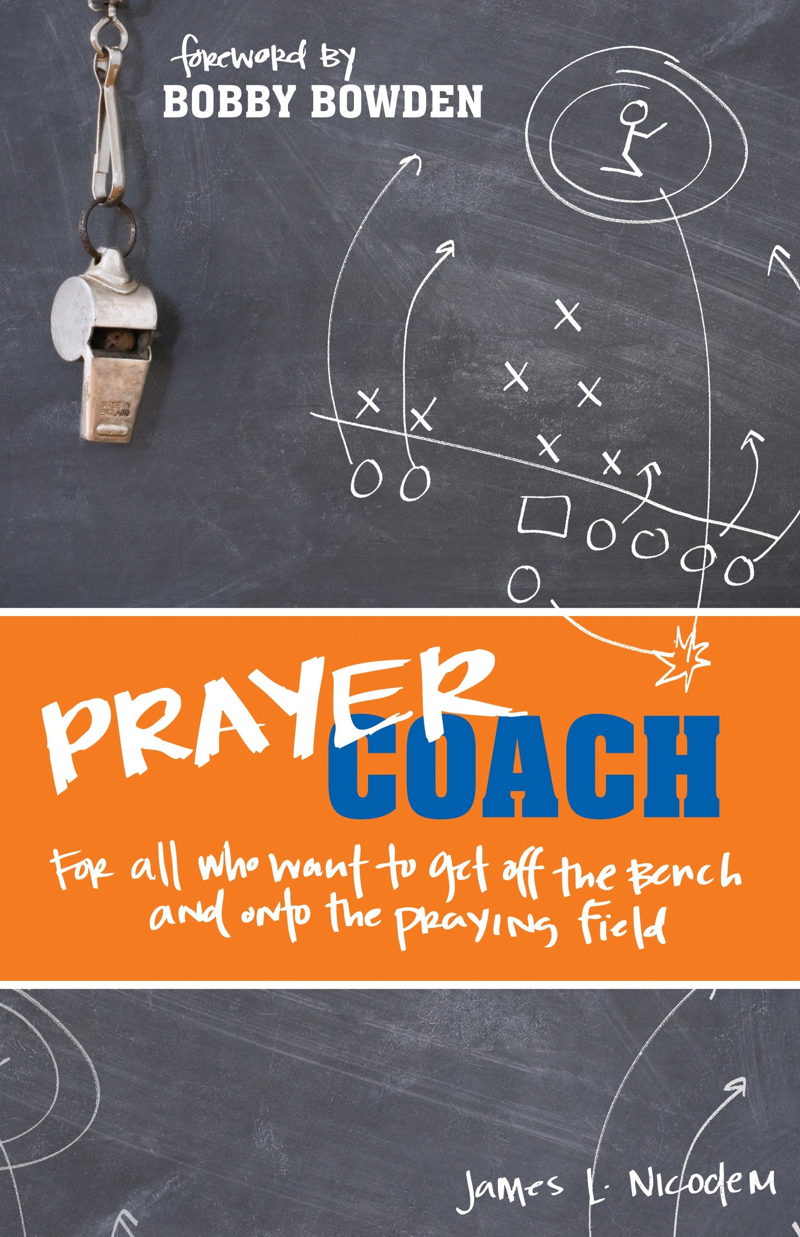 Prayer Coach: For All Who Want to Get Off the Bench and Onto the Praying Field Religion & Esotericism