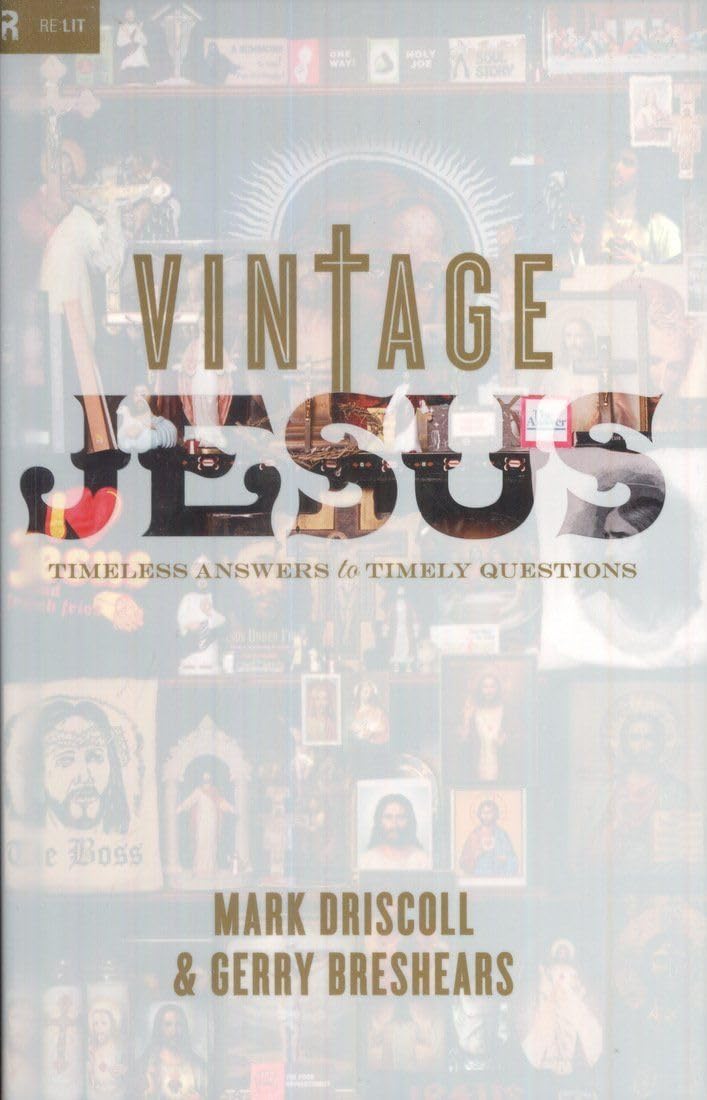 Vintage Jesus: Timeless Answers to Timely Questions (Relit) Religion & Esotericism