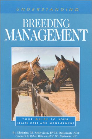 Understanding Breeding Management: Your Buide to Horse Health Care and Management: Your Guide to Horse Health Care and Management Mathematics