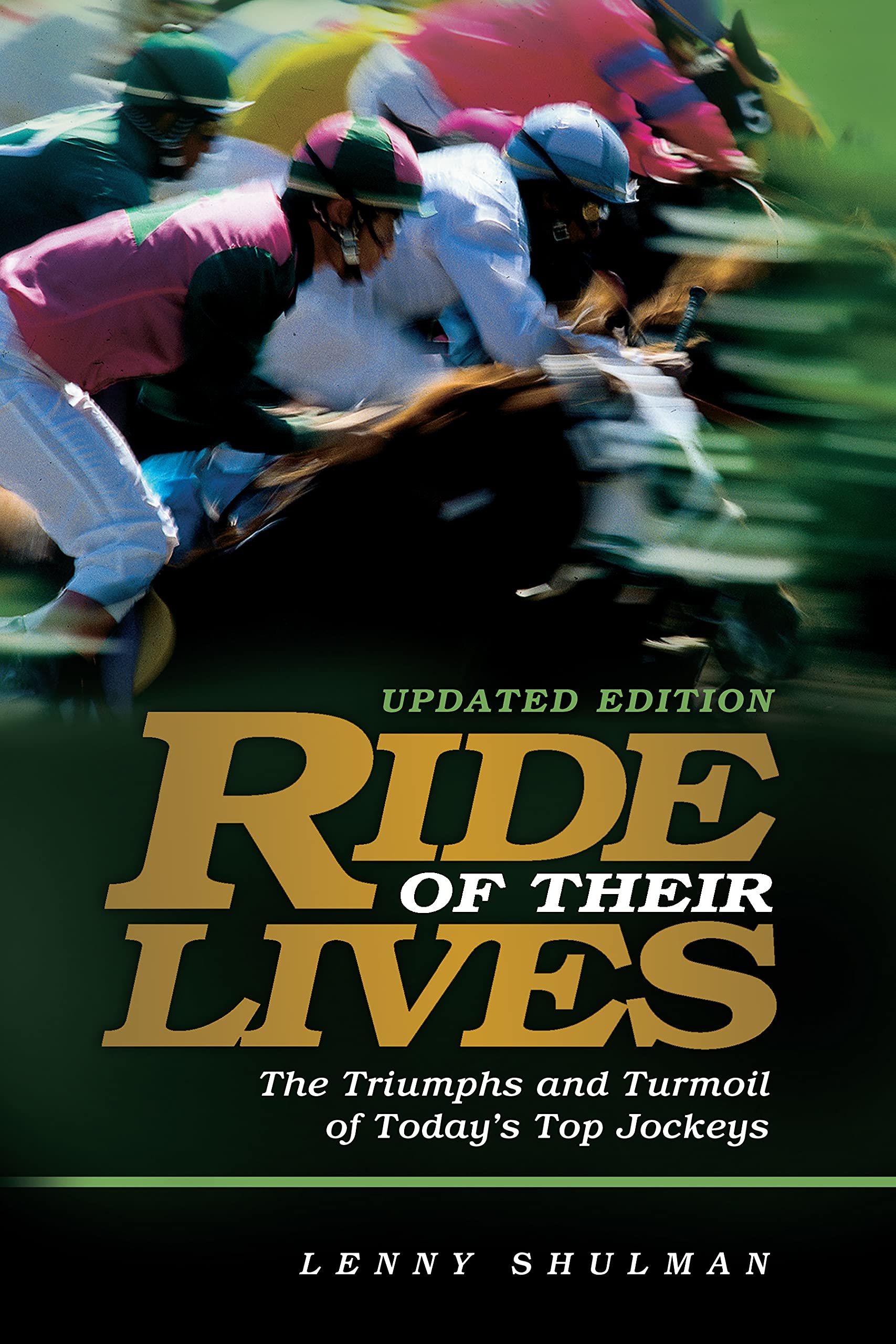 Ride of Their Lives: The Triumphs and Turmoil of Today's Top Jockeys Leisure & Fun