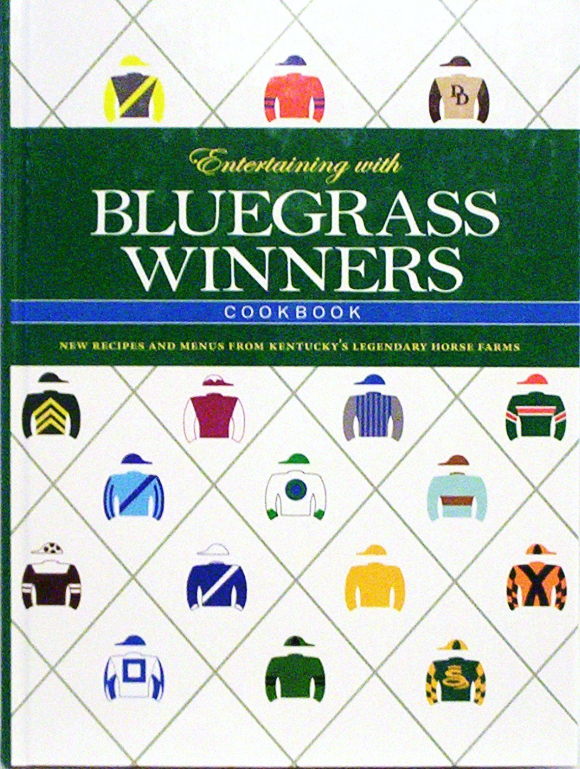 Entertaining With Bluegrass Winners: New Recipes and Menus from Kentucky's Legendary Horse Farms Business, Finance & Career