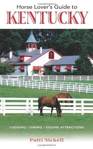 Horse Lover's Guide to Kentucky book