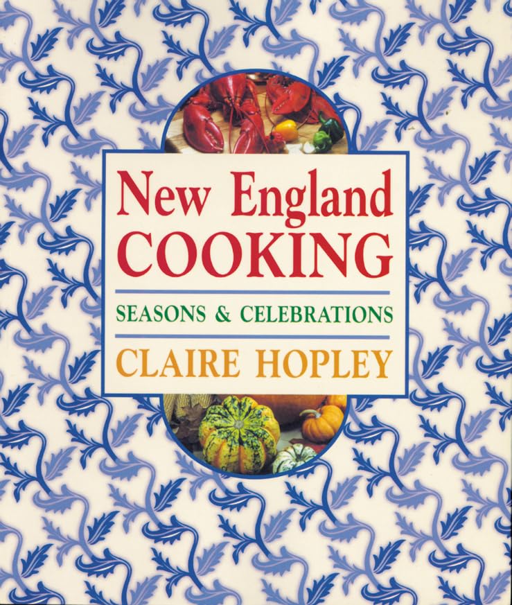 New England Cooking: Seasons & Celebrations Leisure, Home & Garden