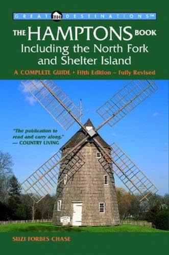 The Hamptons Book: A Complete Guide Including the North Fork and Shelter Island (Great Destinations, Band 0) Leisure, Home & Garden