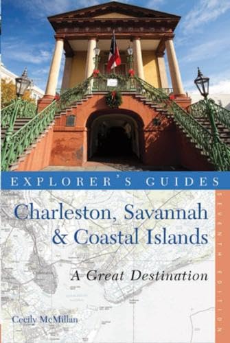 Charleston, Savannah and the Coastal Islands – A Great Destination 7e: 0 (Explorer's Great Destinations) book