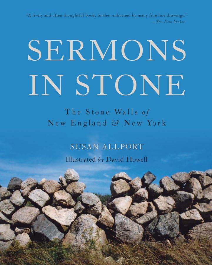 Sermons in Stone: The Stone Walls of New England and New York Social Sciences