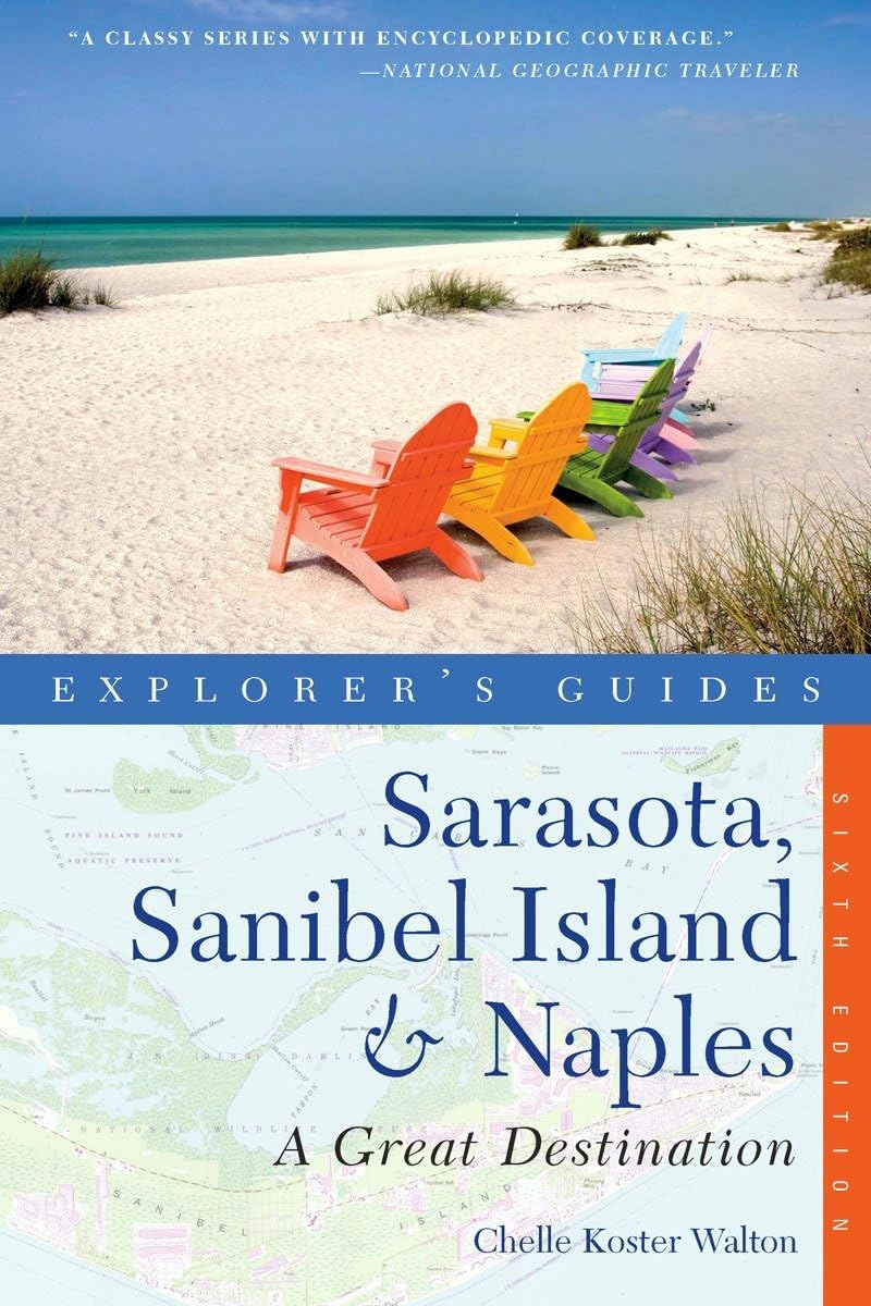 Explorer's Guide Sarasota, Sanibel Island & Naples: A Great Destination Leisure, Home & Garden