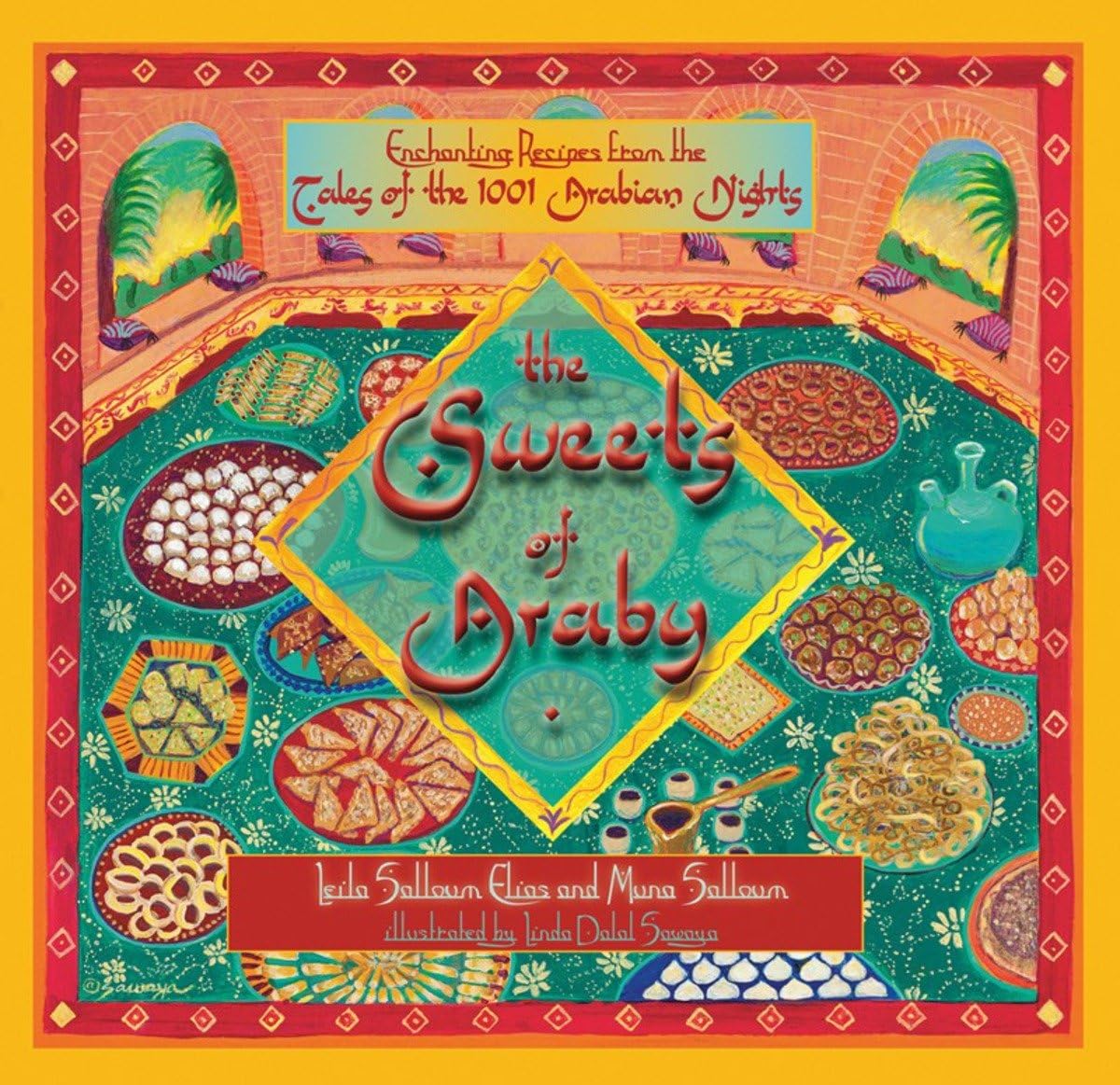 The Sweets of Araby: Enchanting recipes from the Tales of the 1001 Arabian Nights Leisure, Home & Garden