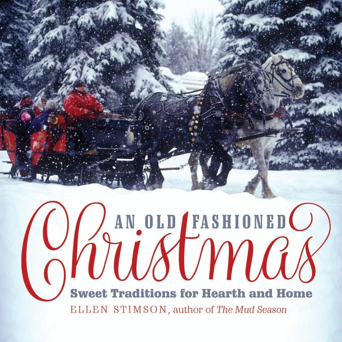An Old-Fashioned Christmas: Sweet Traditions for Hearth and Home Film, Art & Culture