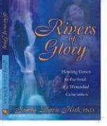 Rivers of Glory: Flowing Down to the Soul of a Wounded Generation Books