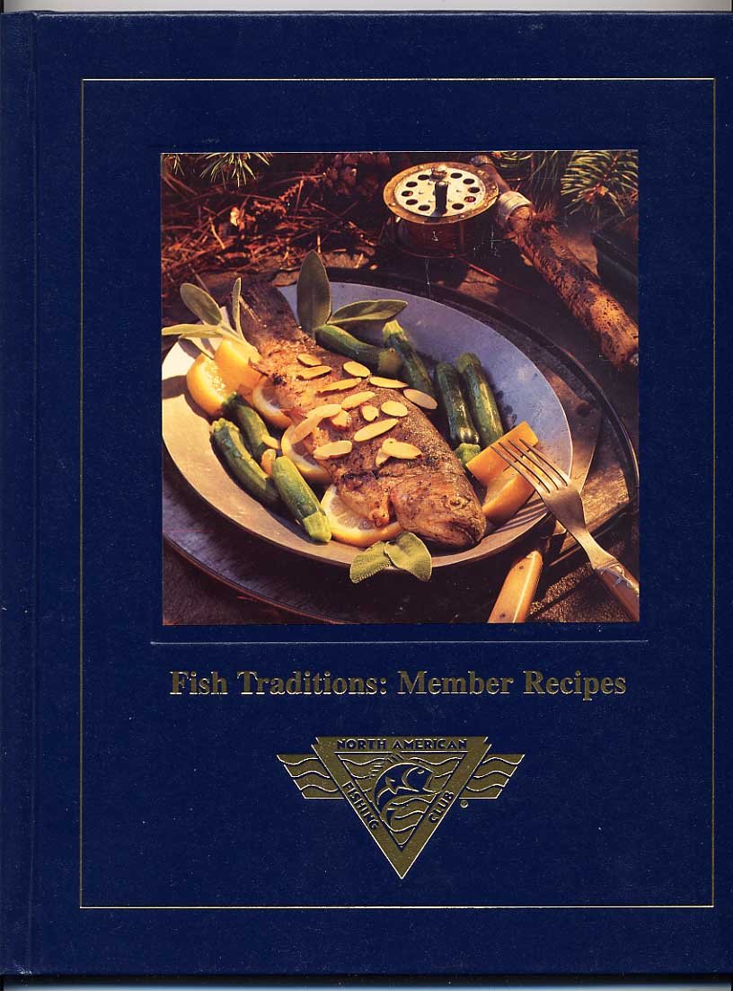 Fish Traditions: Member Recipes (North American Fishing Club) Books