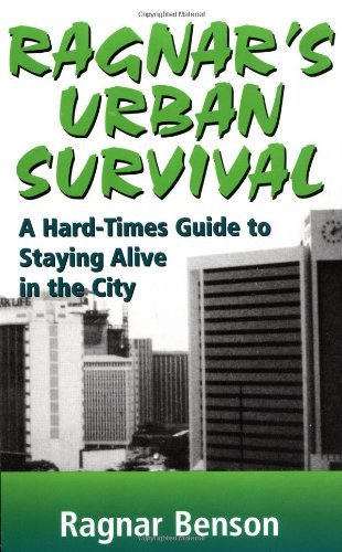 Ragnar's Urban Survival: A Hard-Times Guide to Staying Alive in the City Social Sciences