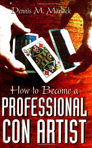 How to Become a Professional Con Artist book
