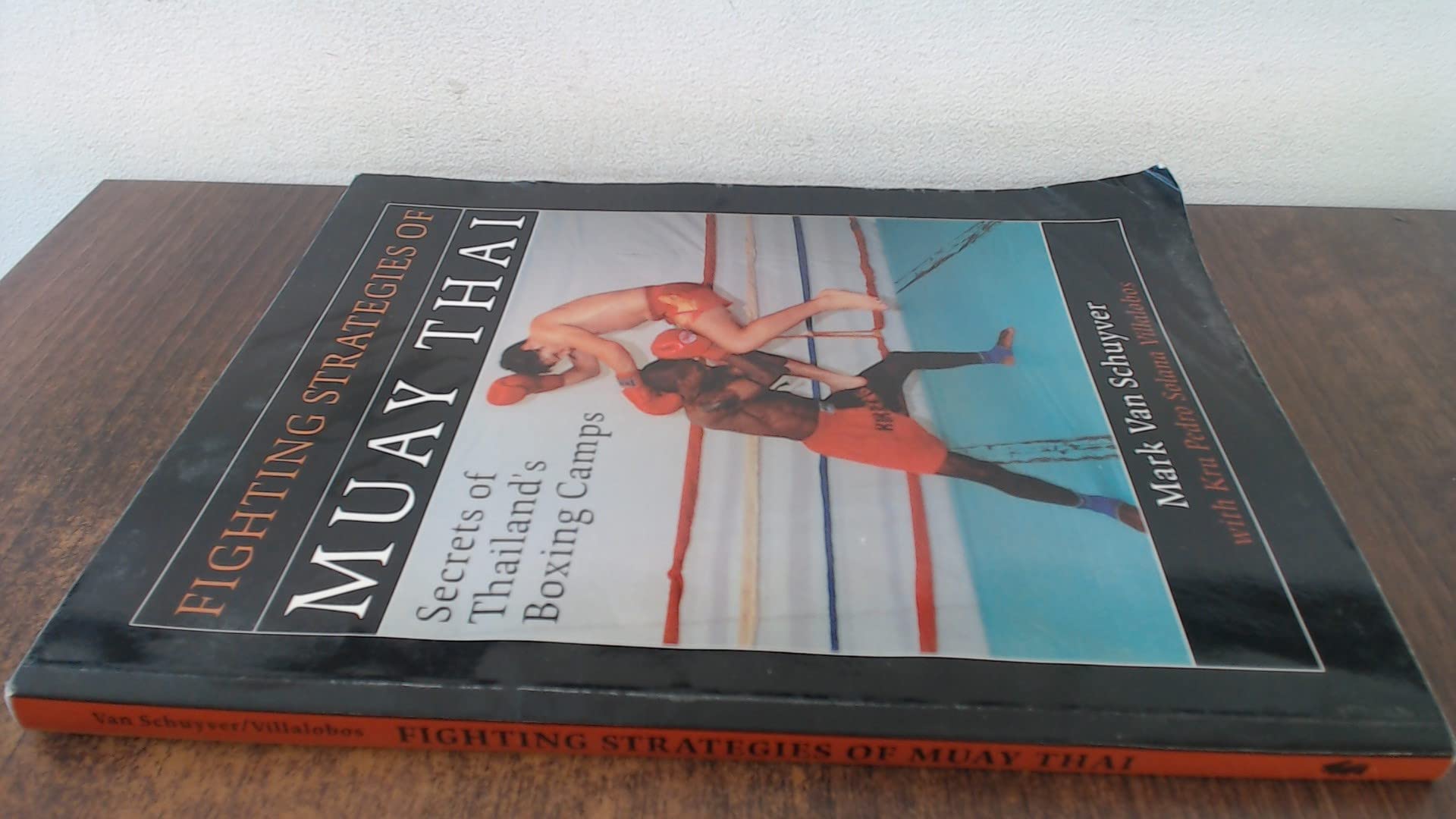 Fighting Strategies of Muay Thai: Secrets of Thailand's Boxing Camps Leisure & Fun