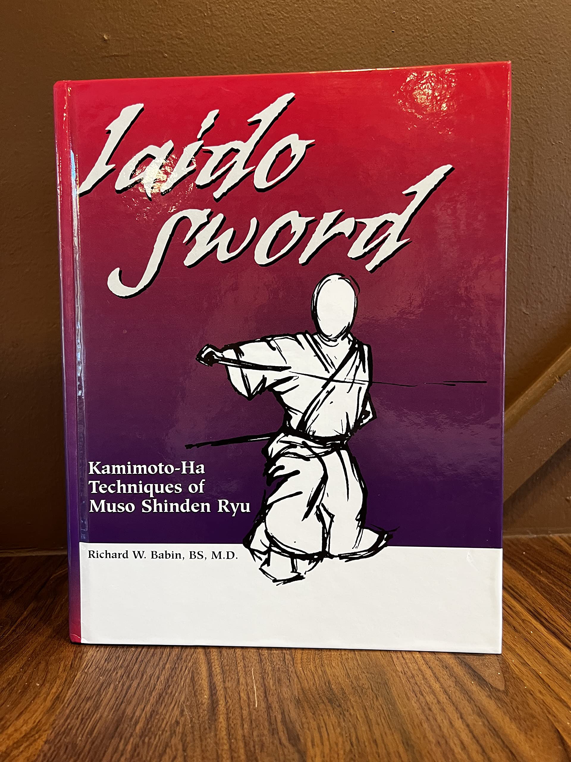 Iaido Sword: Kamimoto-Ha Techniques of Muso Shinden Ryu Leisure & Fun