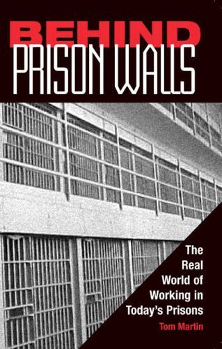 Behind Prison Walls: The Real World of Working in Today's Prisons book