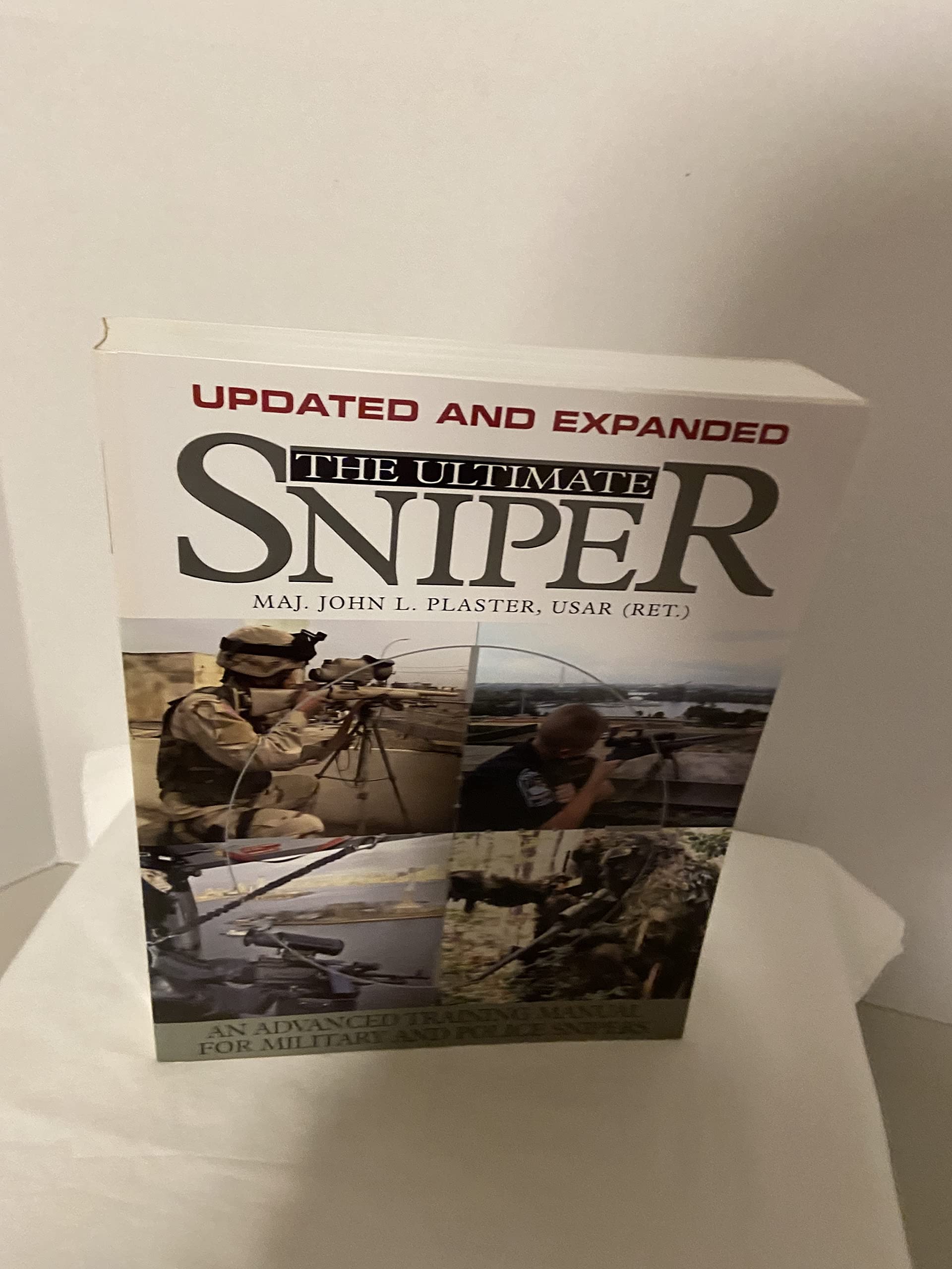 The Ultimate Sniper: An Advanced Training Manual for Military and Police Snipers book