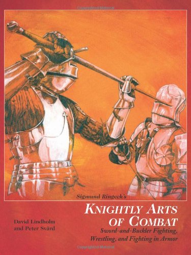 Sigmund Ringeck's Knightly Arts of Combat: Sword and Buckler Fighting, Wrestling, and Fighting in Armor Hobbies & Crafts