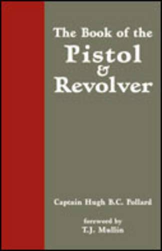 The Book of the Pistol and Revolver Social Sciences