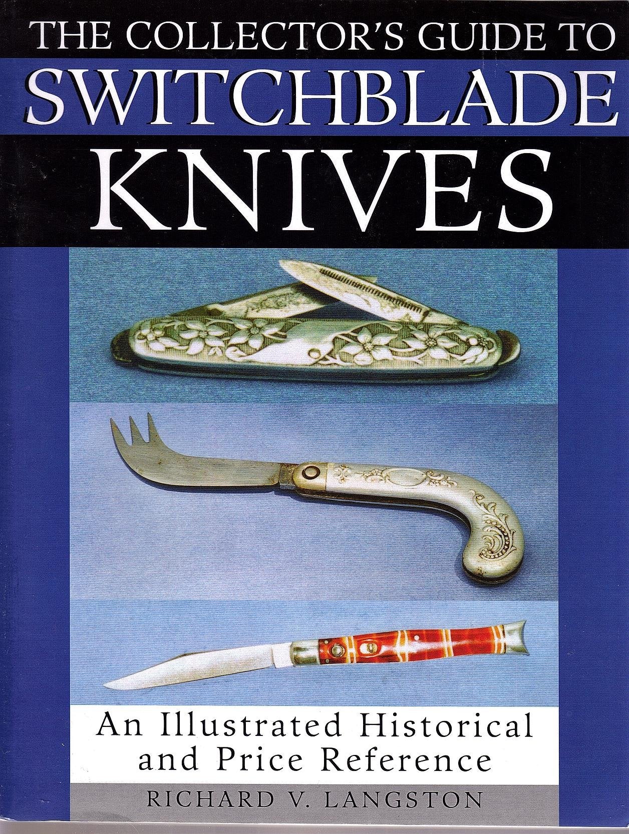 The Collector's Guide to Switchblade Knives: An Illustrated Historical and Price Reference Leisure & Fun