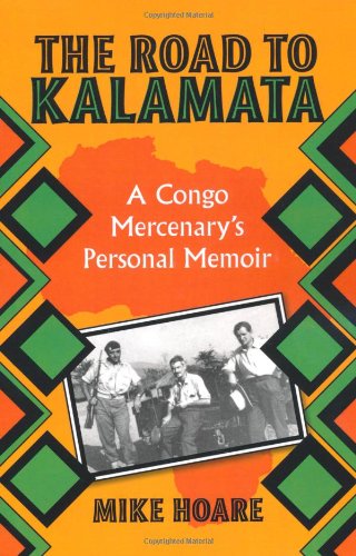 Road To Kalamata: A Congo Mercenary's Personal Memoir book