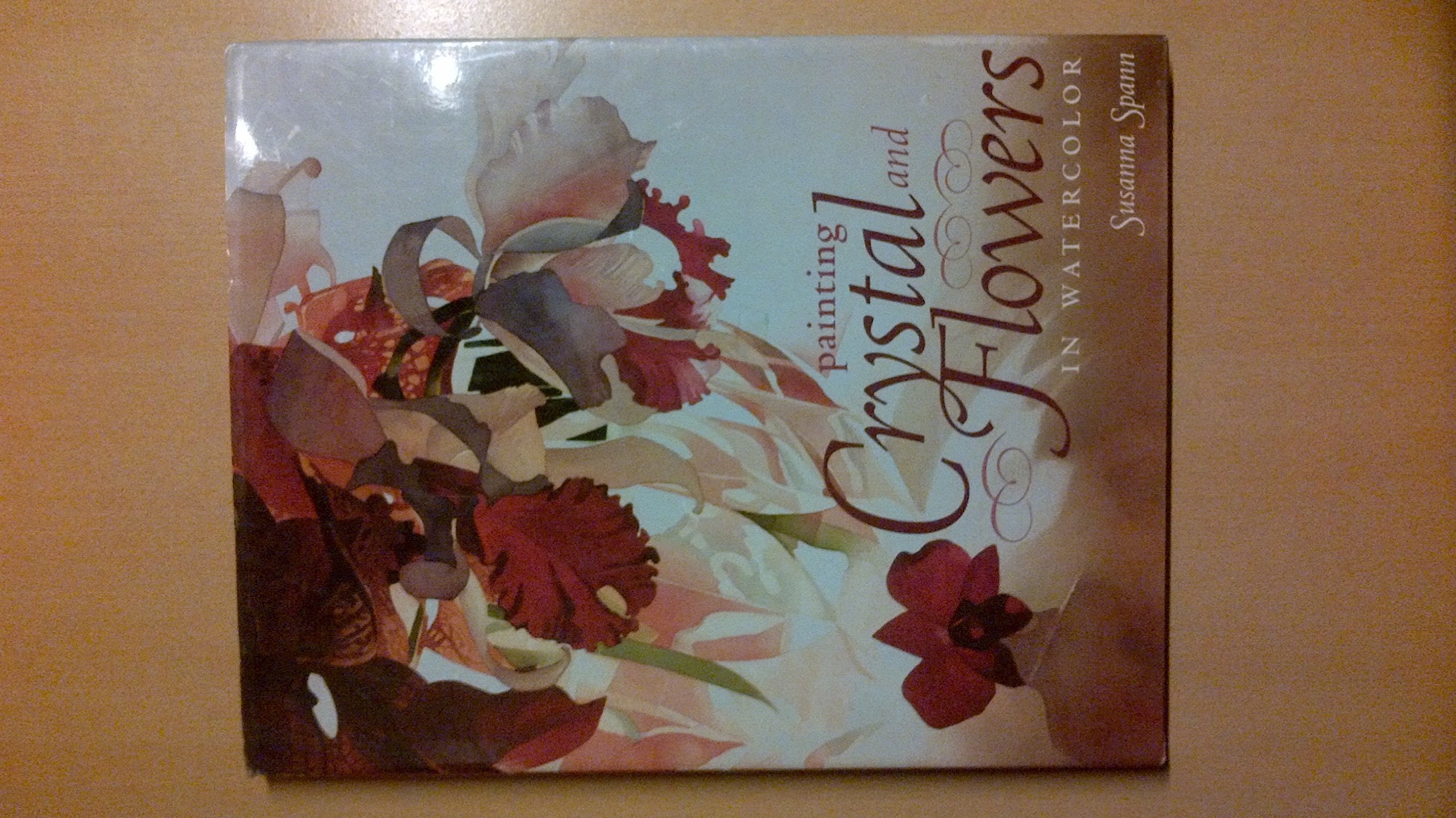 Painting Crystal and Flowers in Watercolor book