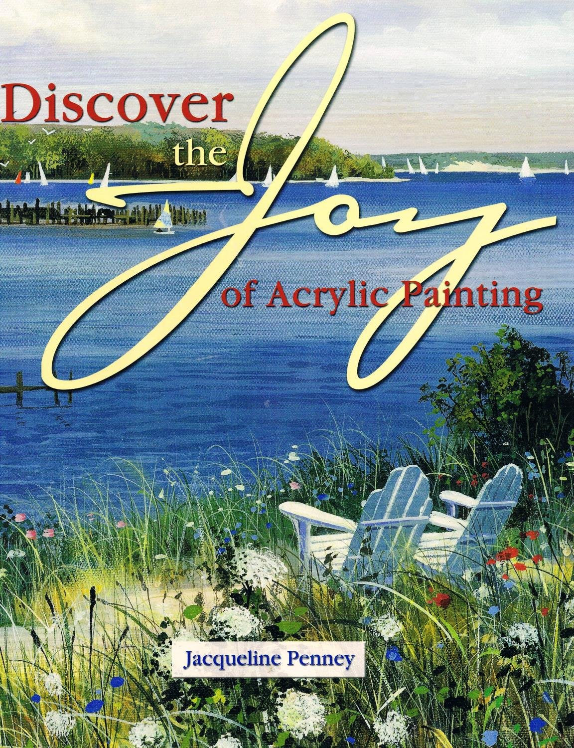 Discover the Joy of Acrylic Painting book