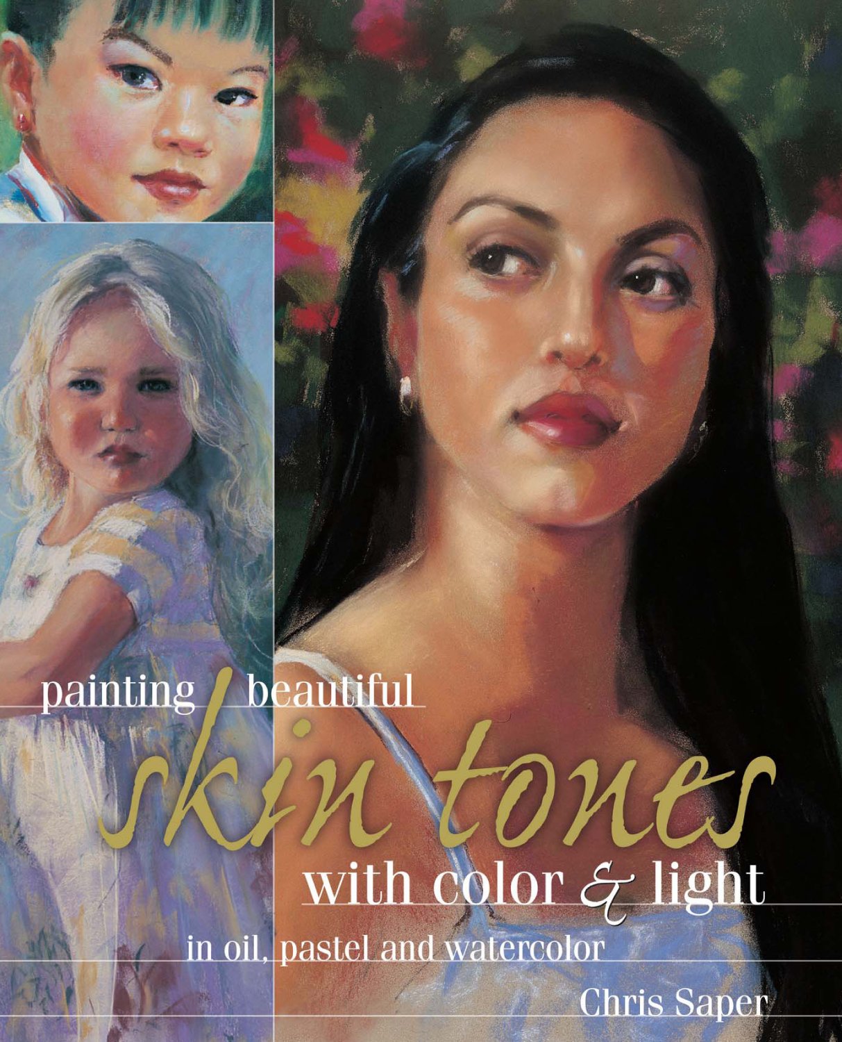 Painting Beautiful Skin Tones With Color & Light in Oil, Pastel and Watercolor Film, Art & Culture
