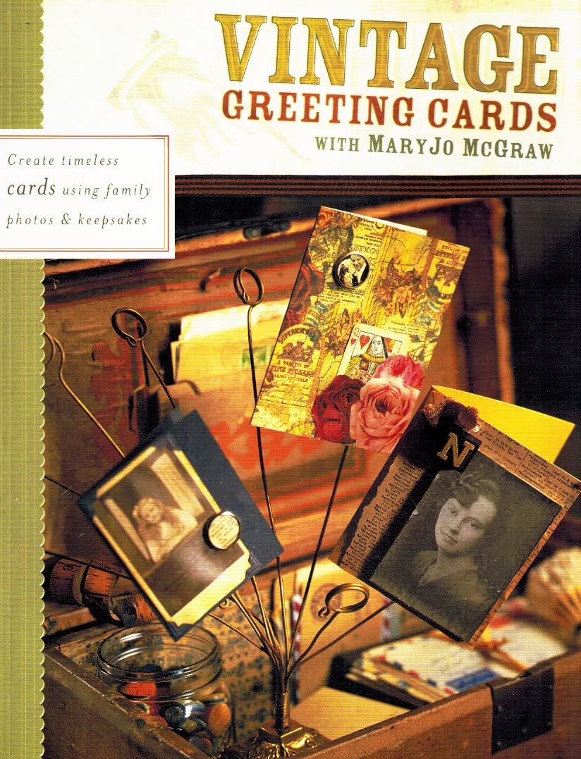 Vintage Greeting Cards With Mary Jo McGraw: Create Timeless Cards Using Family Photos & Keepsakes Hobbies & Crafts