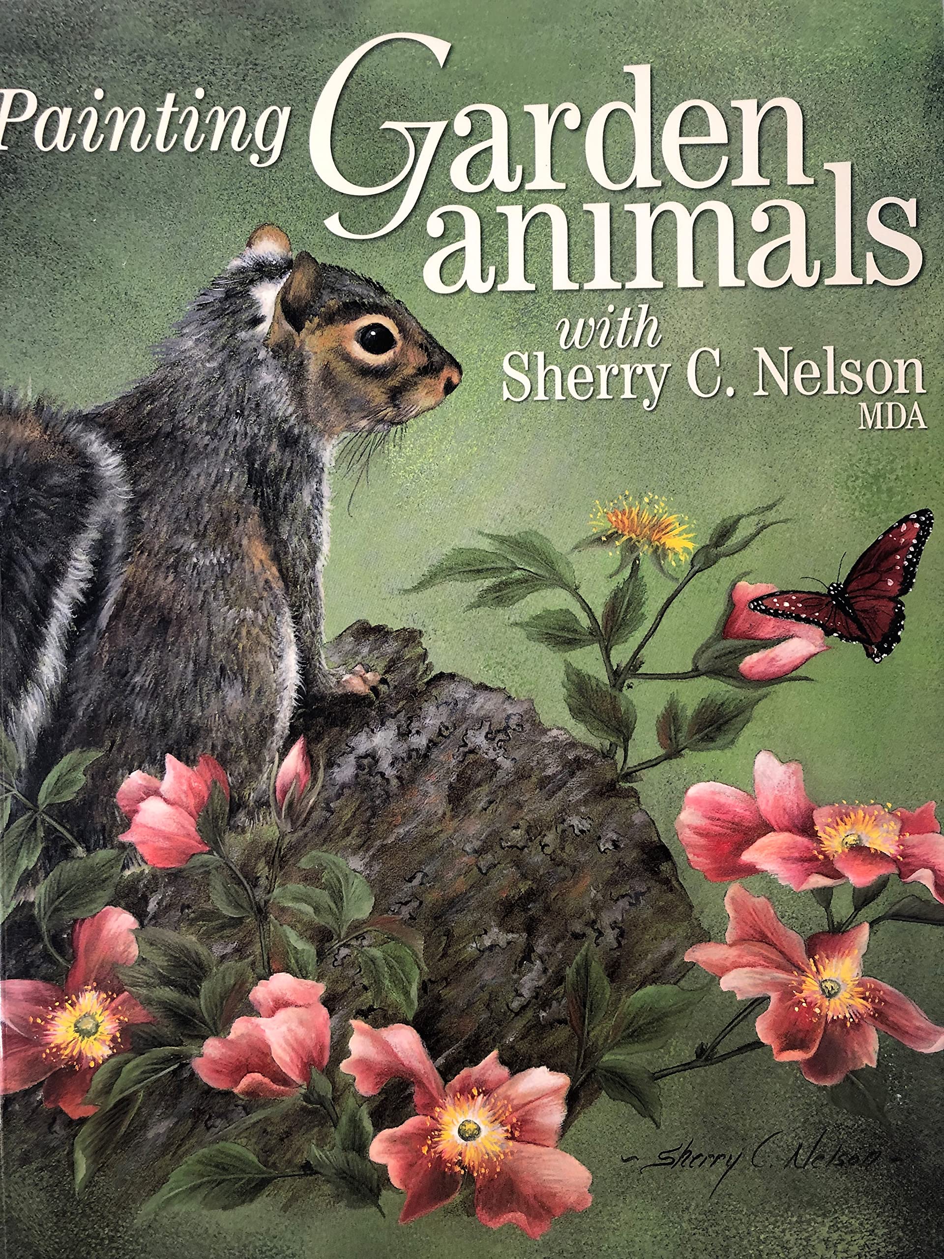 Painting Garden Animals With Sherry C. Nelson, Mda book